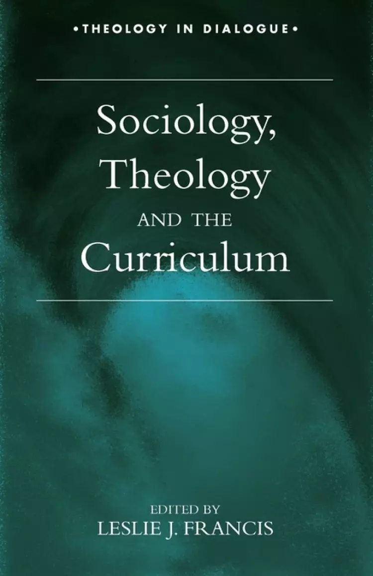 Sociology, Theology and the Curriculum