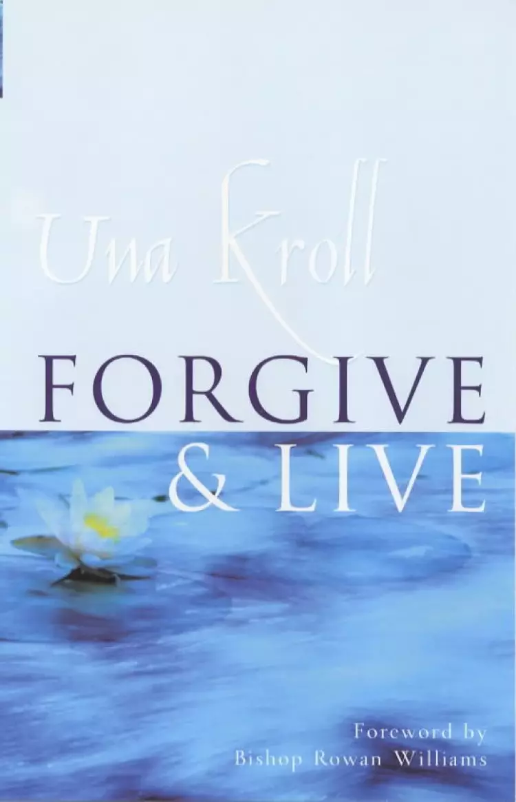 Forgive and Live