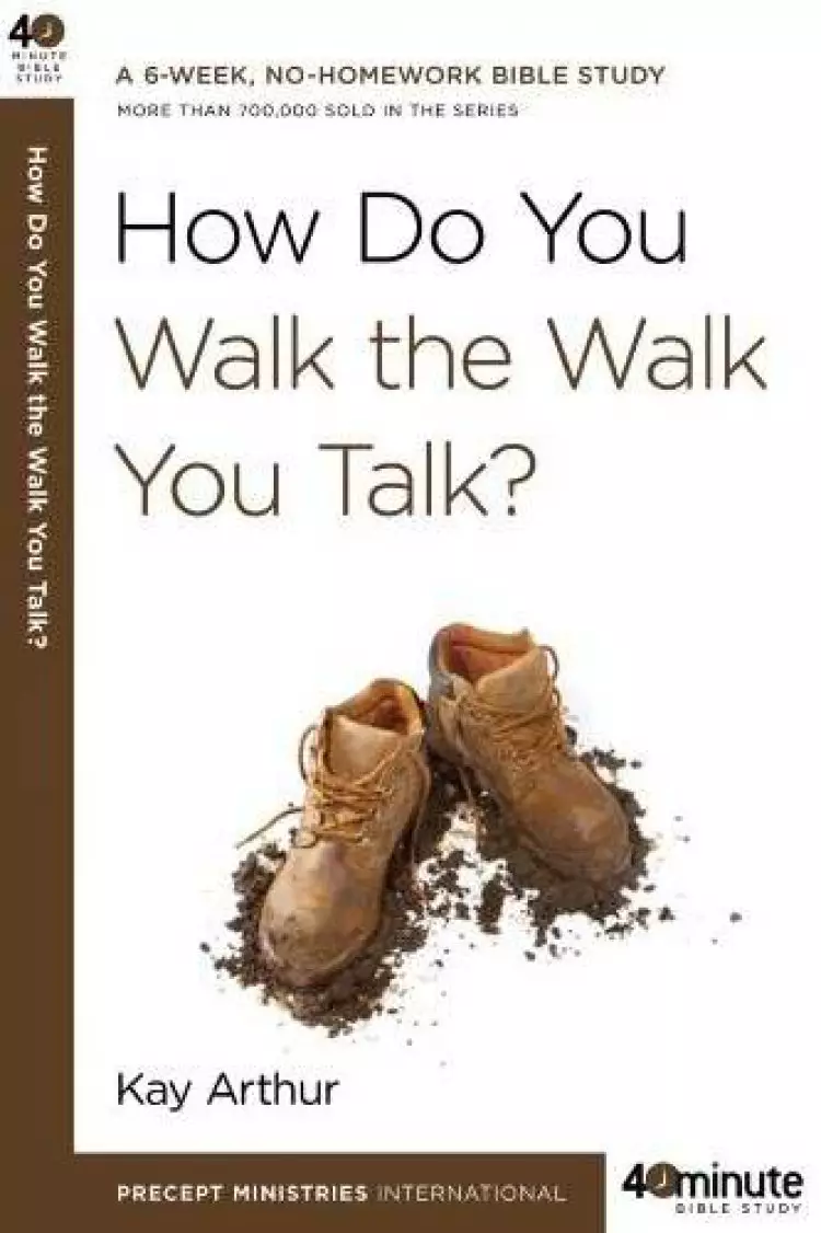 How Do You Walk The Walk You Talk