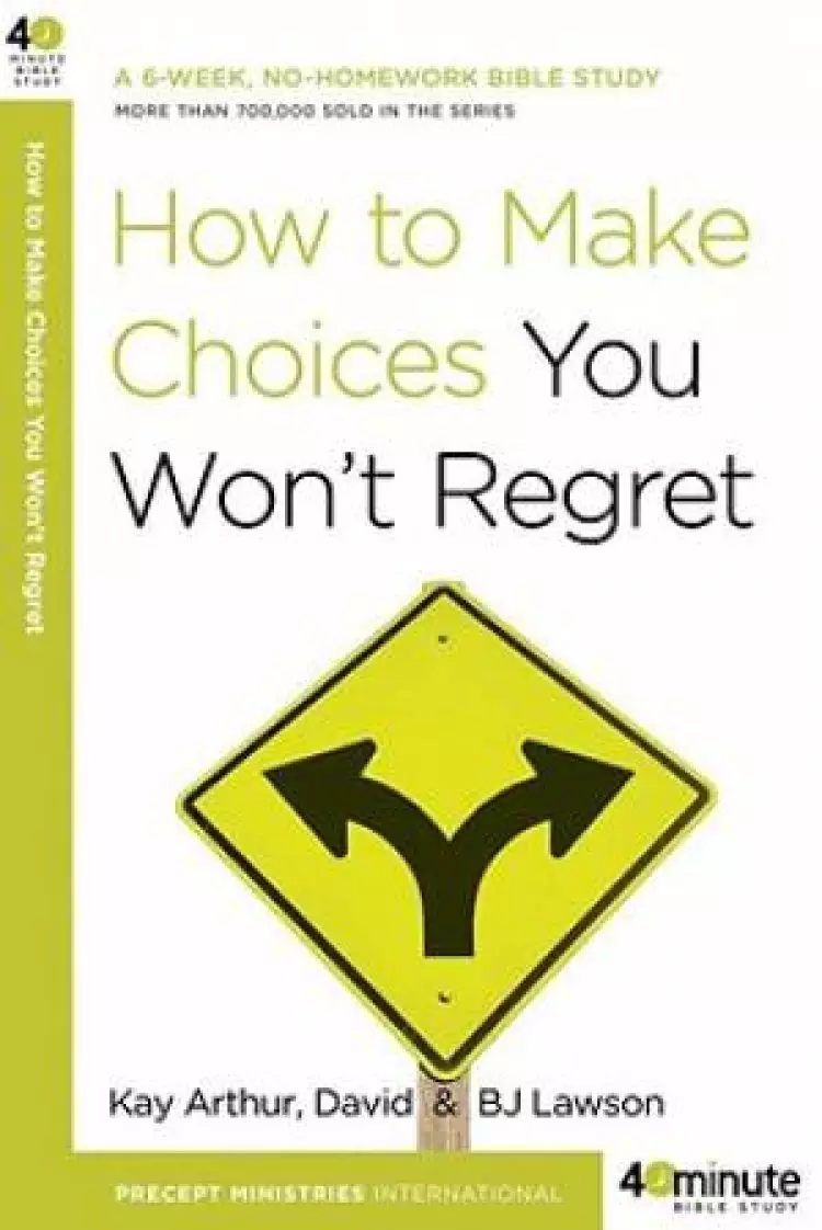 How To Make Choices You Wont Regret