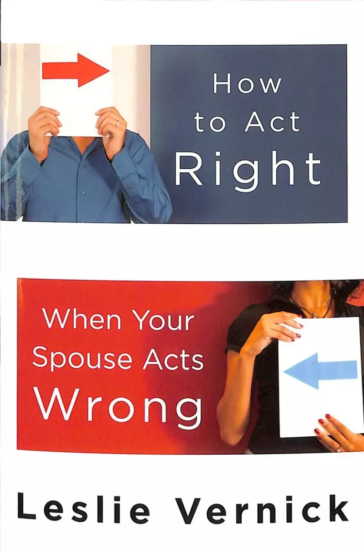 How To Act Right When Your Spouse Acts W