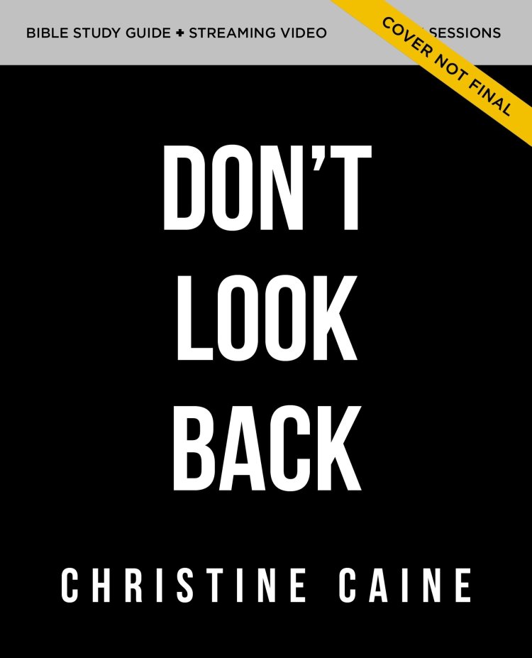 Don't Look Back Bible Study Guide plus Streaming Video