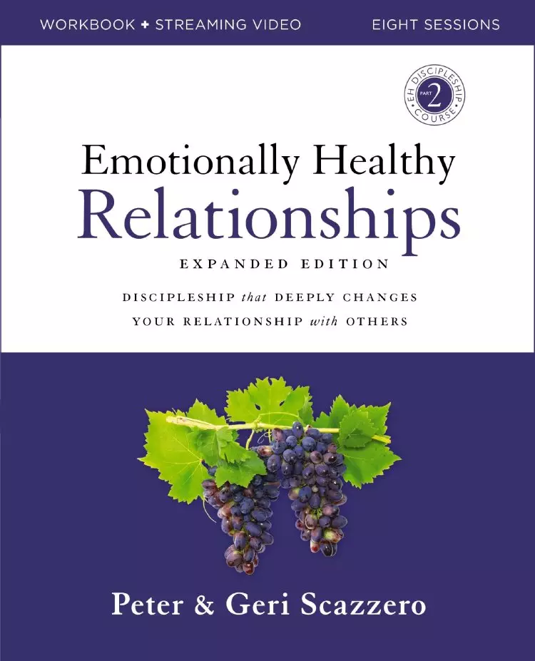 Emotionally Healthy Relationships Expanded Edition Workbook plus Streaming Video