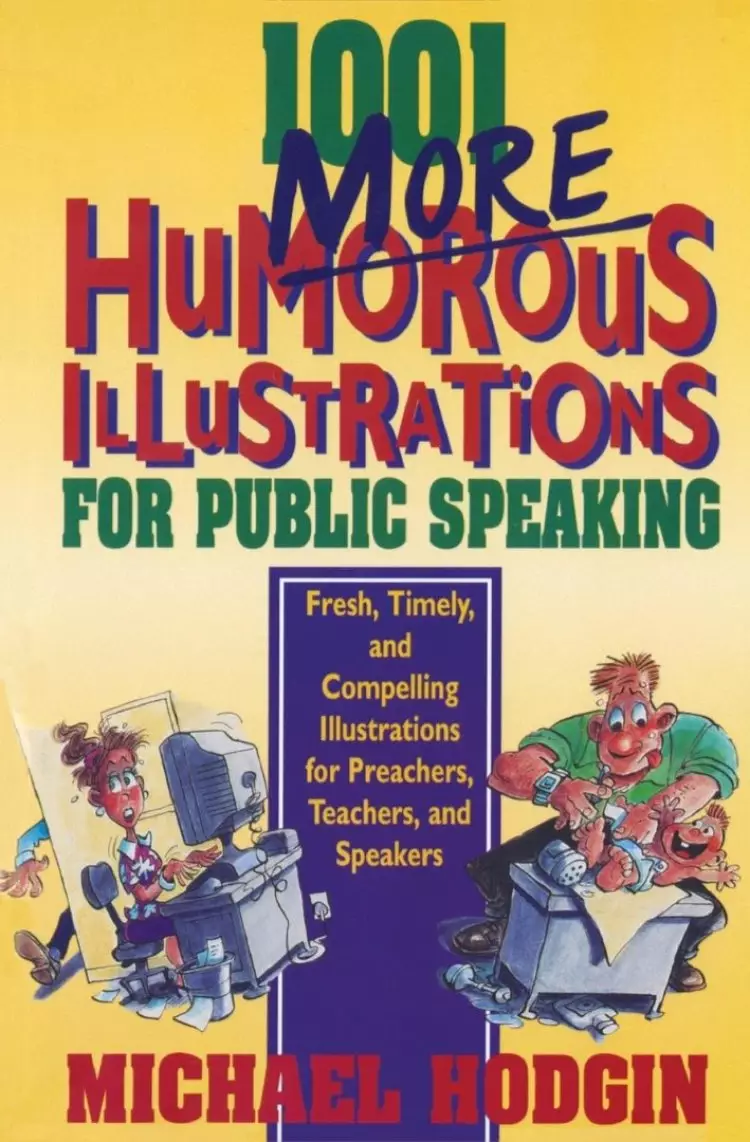1001 More Humourous Illustrations for Public Speaking
