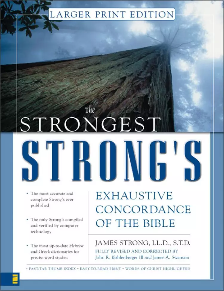 The Strongest Strong's Exhaustive Concordance of the Bible