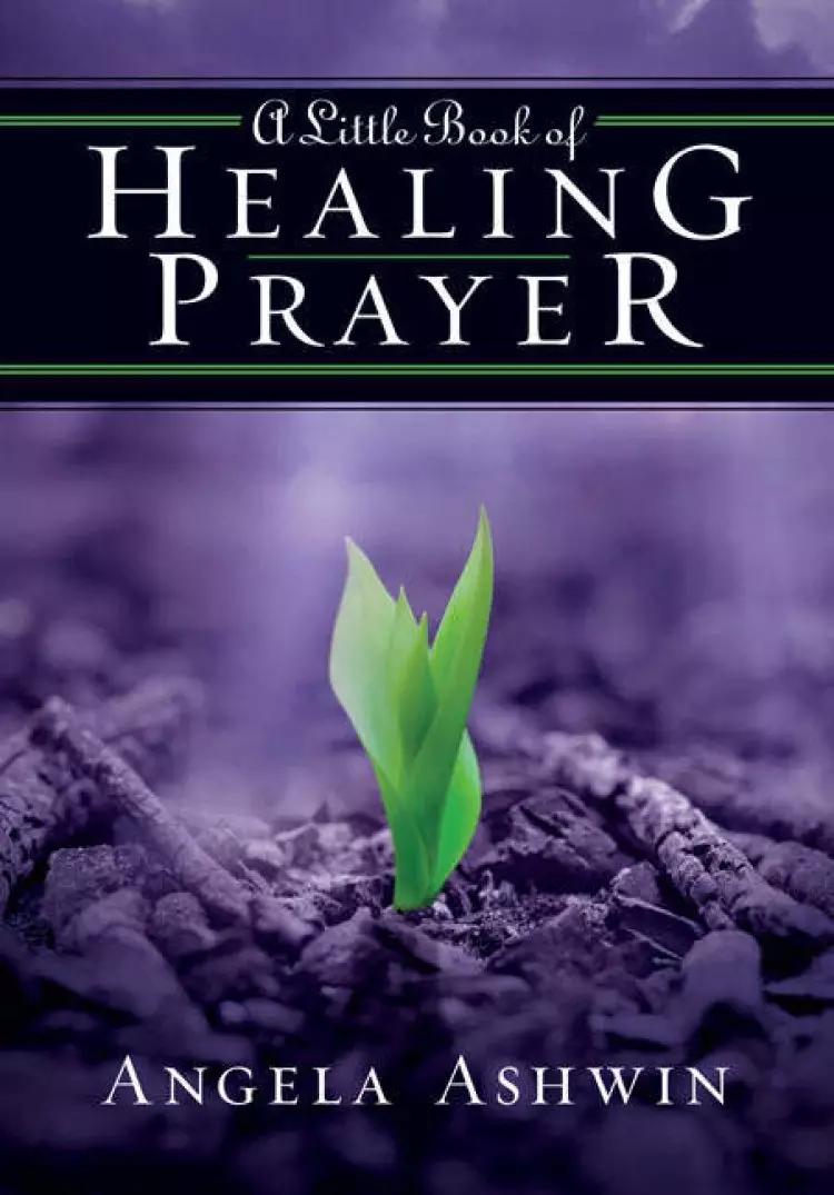 Little Book of Healing Prayer, A