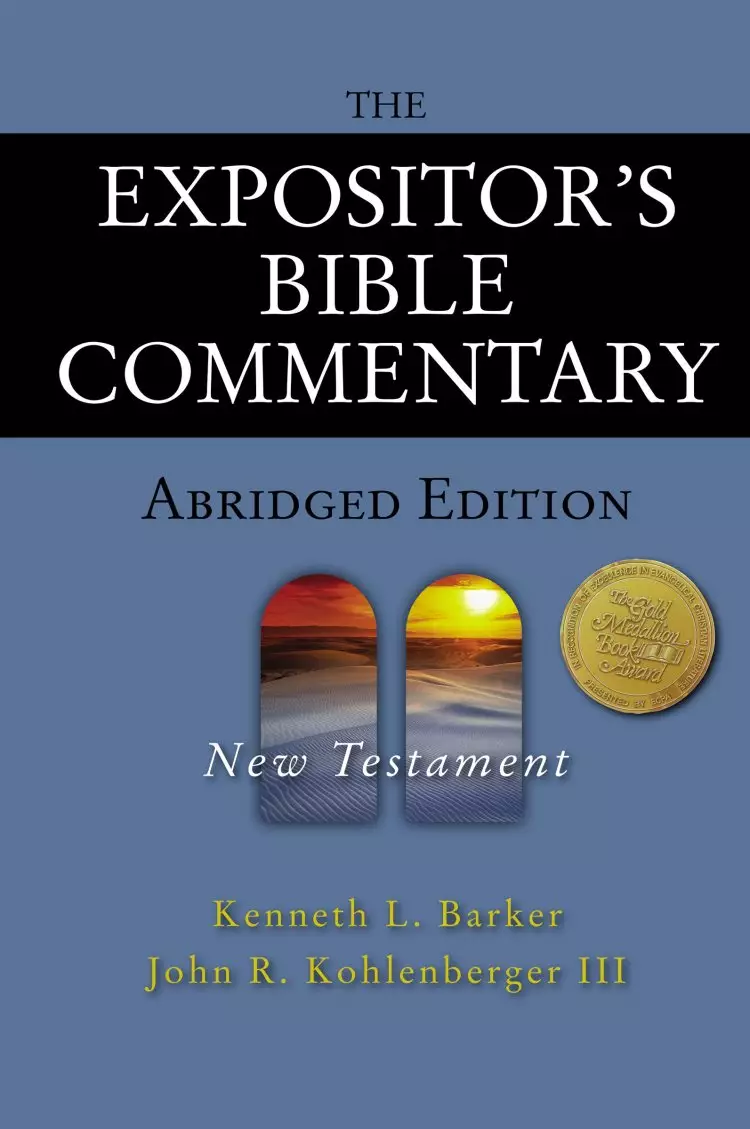 The New Testament : Expositor's Bible Commentary Abridged Edition