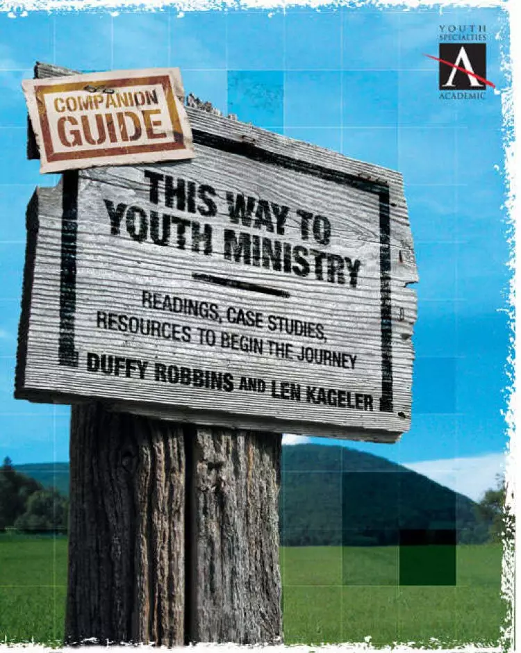 This Way to Youth Ministry--Companion Guide: An Introduction to the Adventure