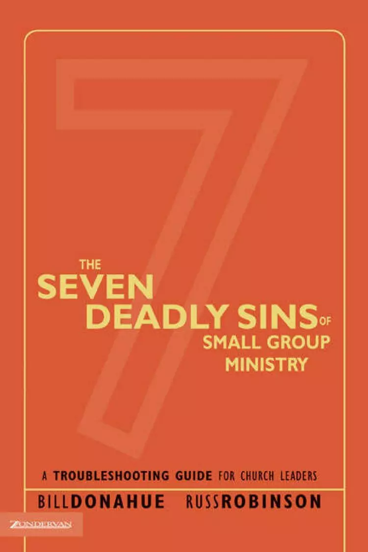 The Seven Deadly Sins of Small Group Ministry