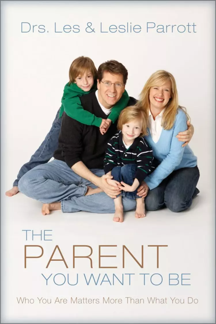 The Parent You Want To Be