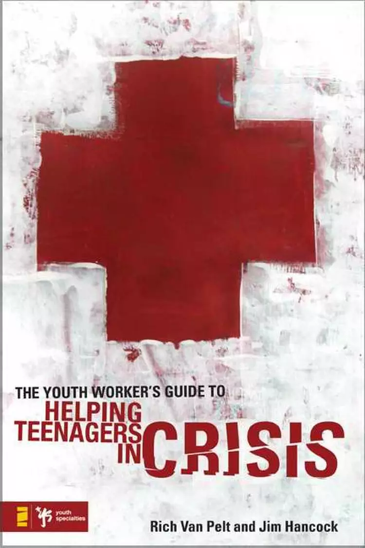 Youth Workers Guide To Helping Teenagers in Crisis