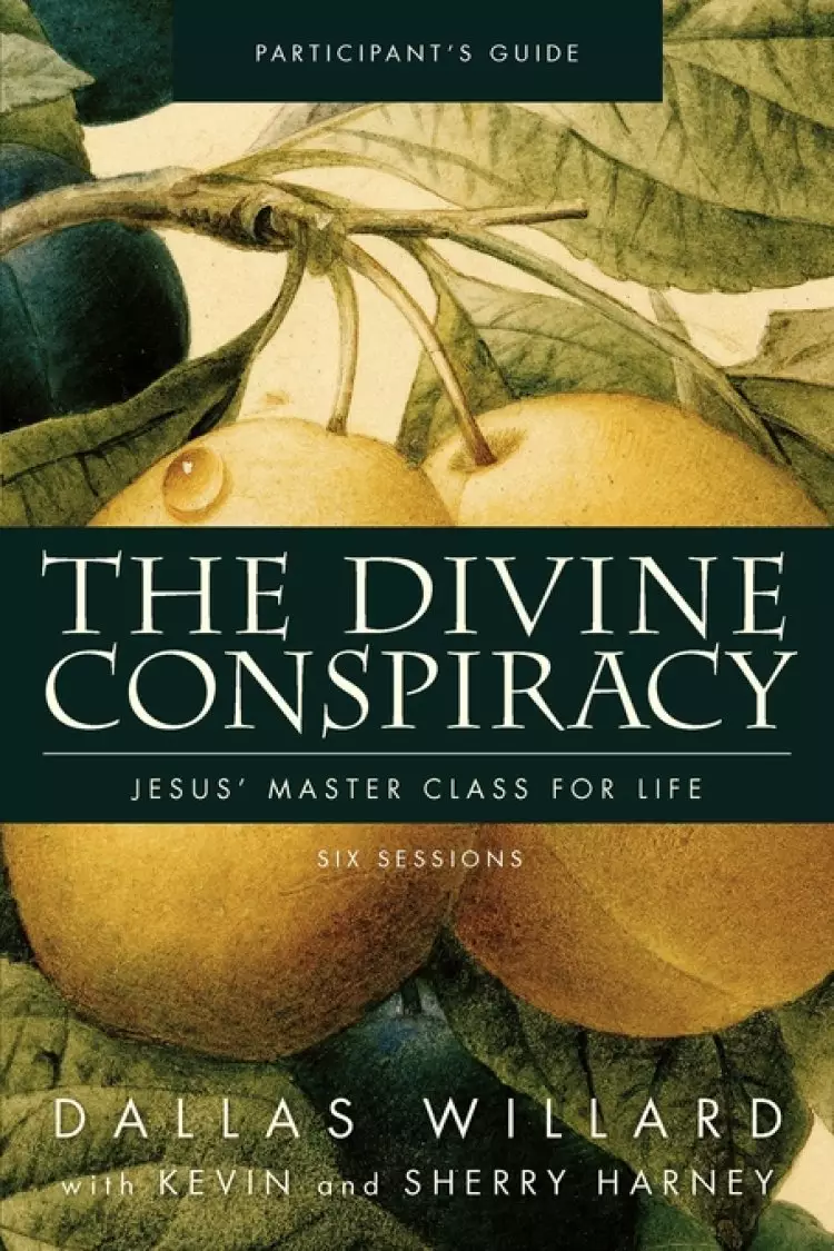 The Divine Conspiracy Bible Study Participant's Guide