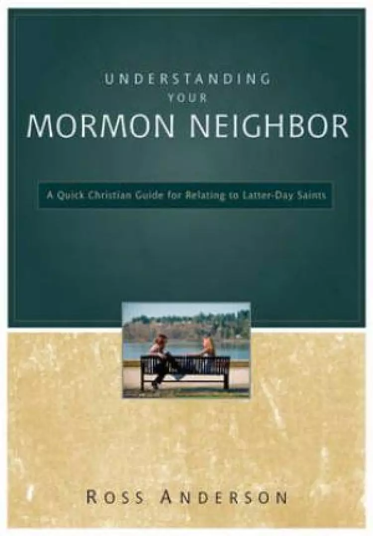 Understanding Your Mormon Neighbor