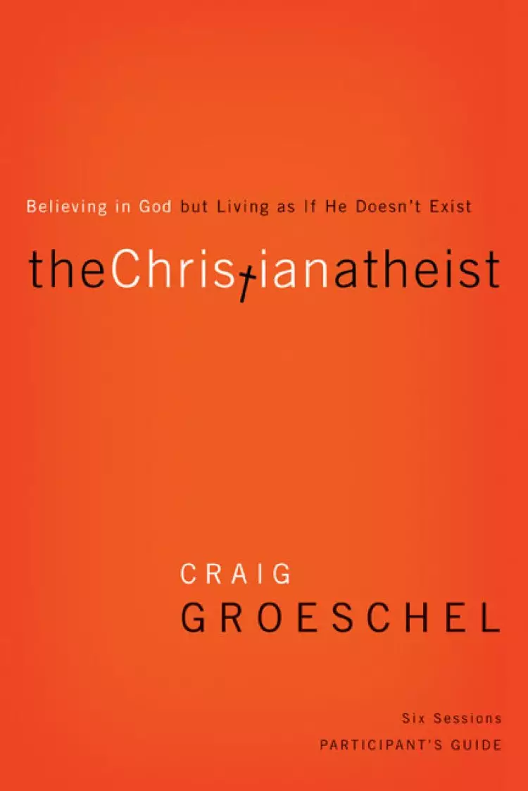 The Christian Atheist Bible Study Participant's Guide