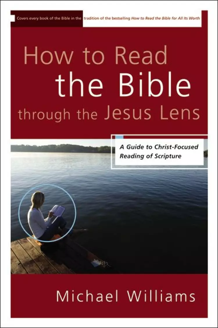 How to Read the Bible Through the Jesus Lens