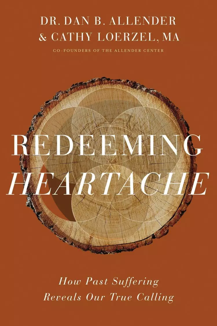 Redeeming Heartache: How Past Suffering Reveals Our True Calling