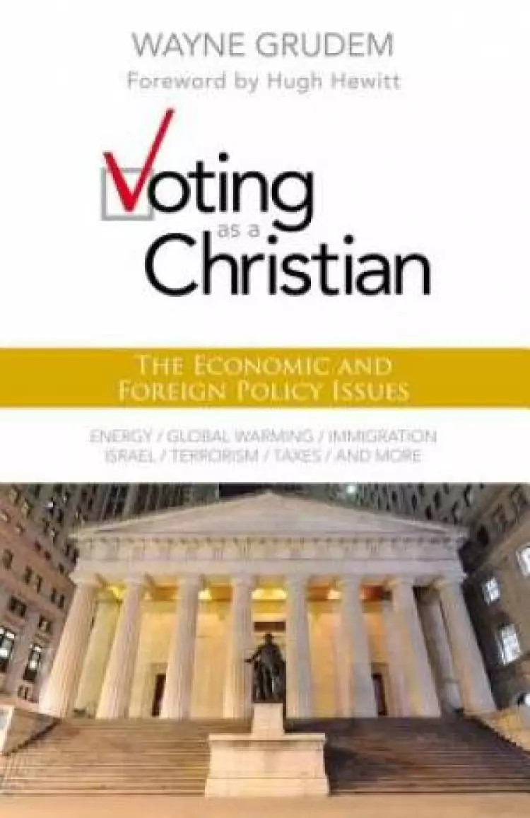 Voting As A Christian Economic And Forei
