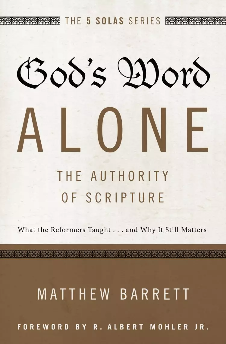 God's Word Alone: The Authority of Scripture