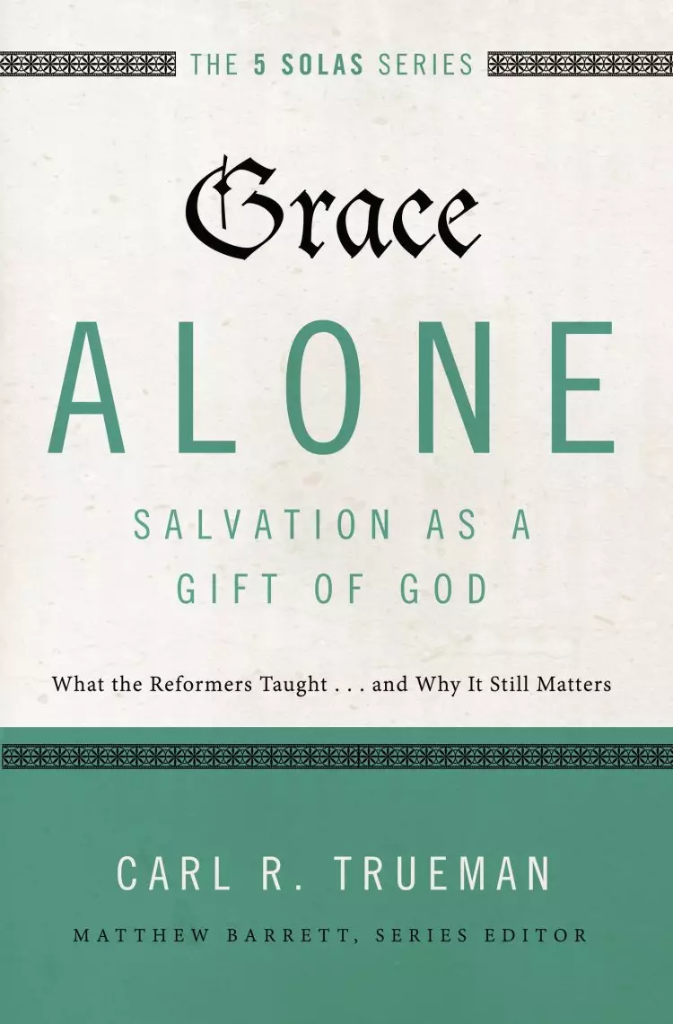 Grace Alone: Salvation as a Gift of God