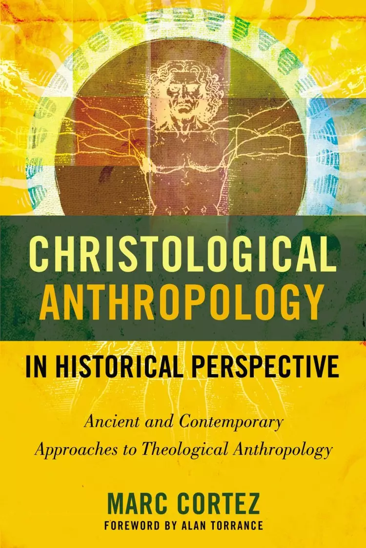 Christological Anthropology in Historical Perspective