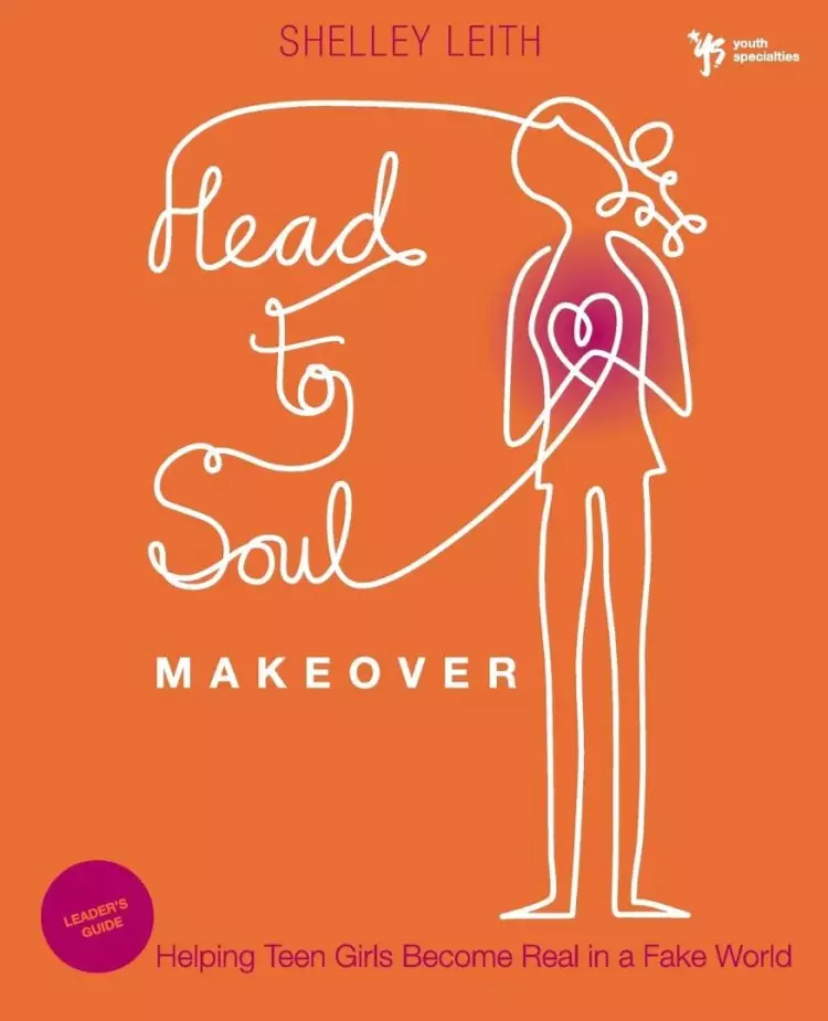 Head-to-soul Makeover Leader's Guide