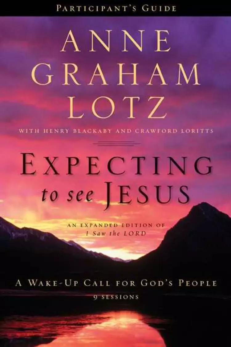 Expecting To See Jesus Participants Guide