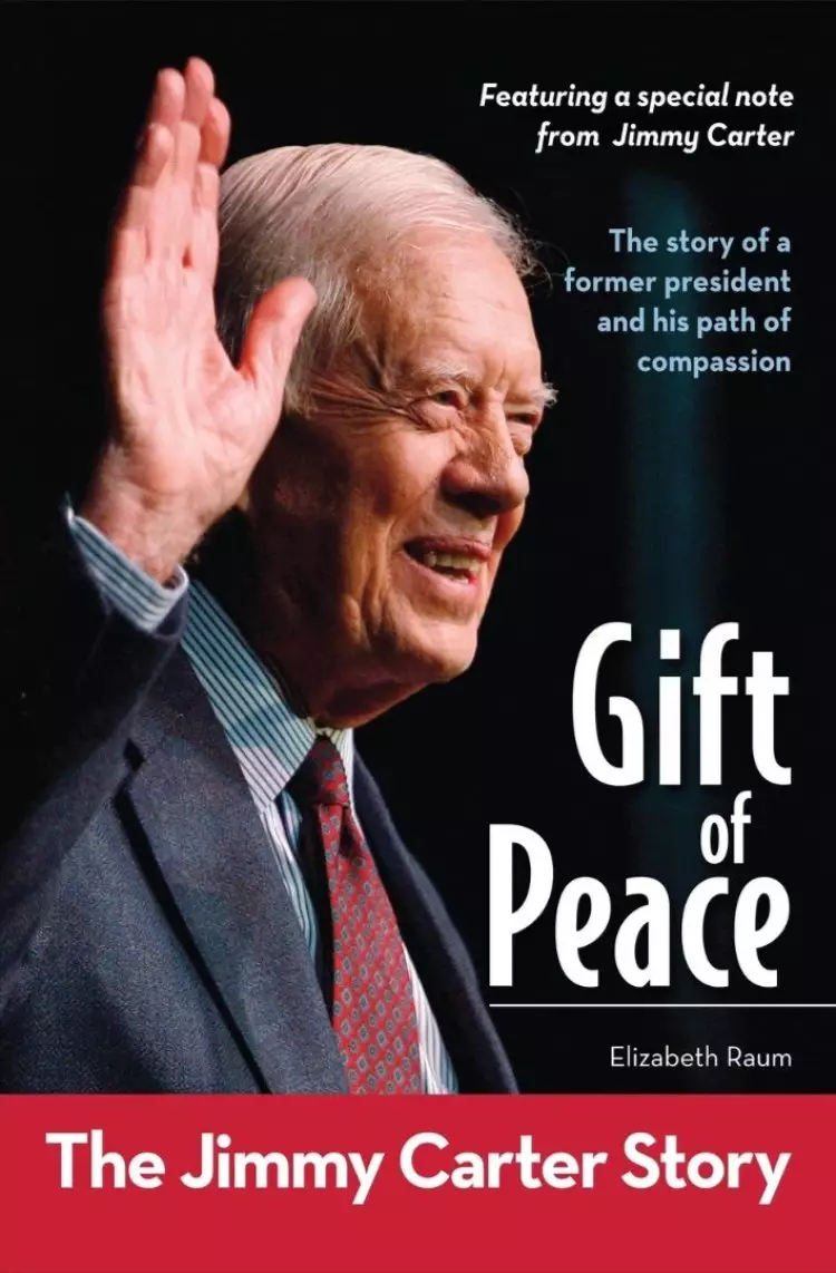 Gift Of Peace The Jimmy Carter Story