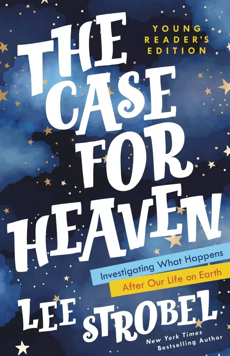 The Case for Heaven Young Reader's Edition