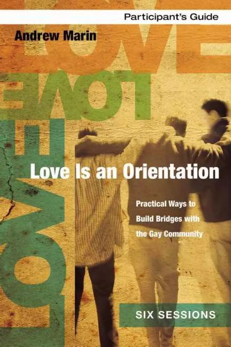 Love is an Orientation Participant's Guide