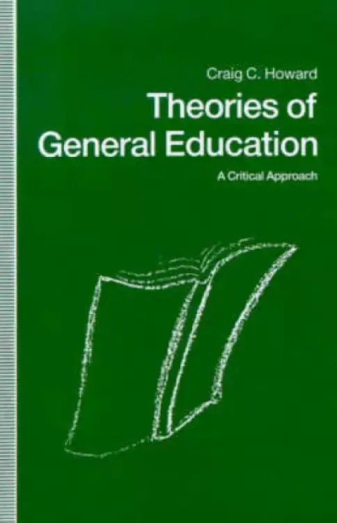 Theories of General Education: A Critical Approach