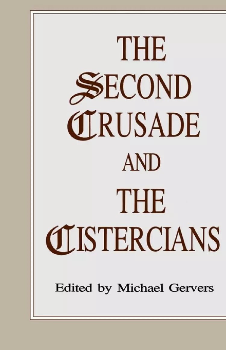 The Second Crusade and the Cistercians