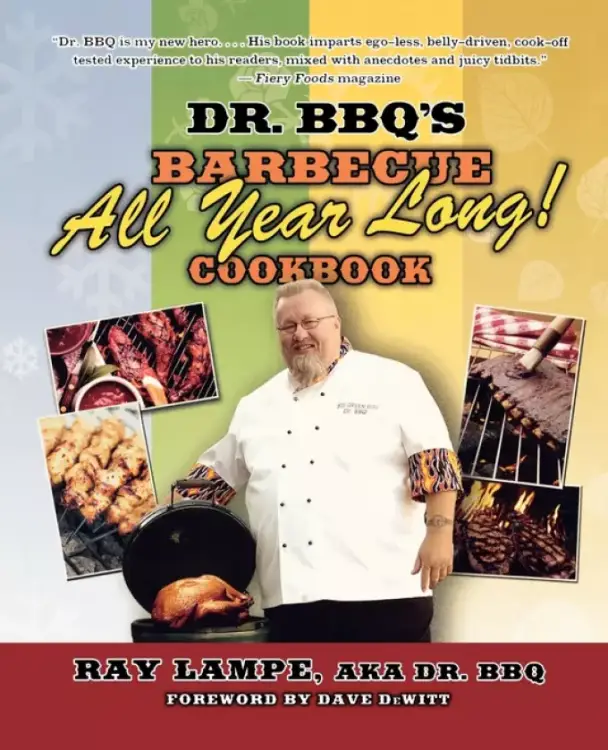 Dr. BBQ's "Barbecue All Year Long!" Cookbook