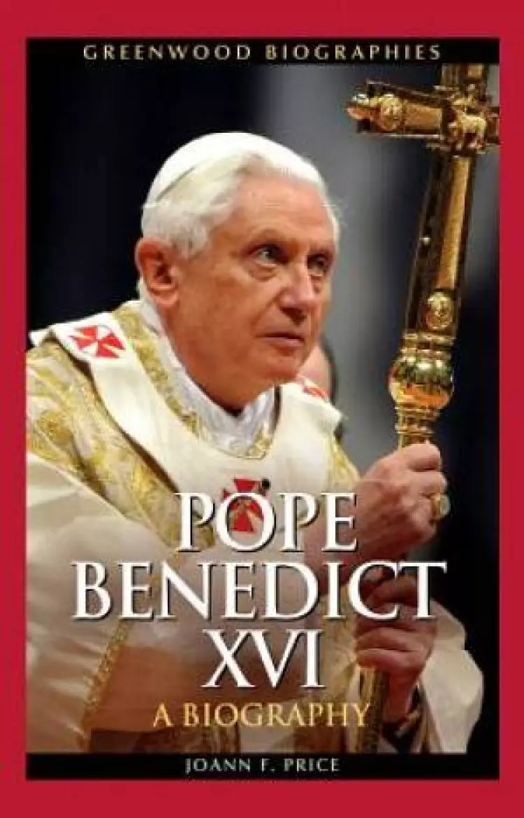 Pope Benedict XVI: A Biography