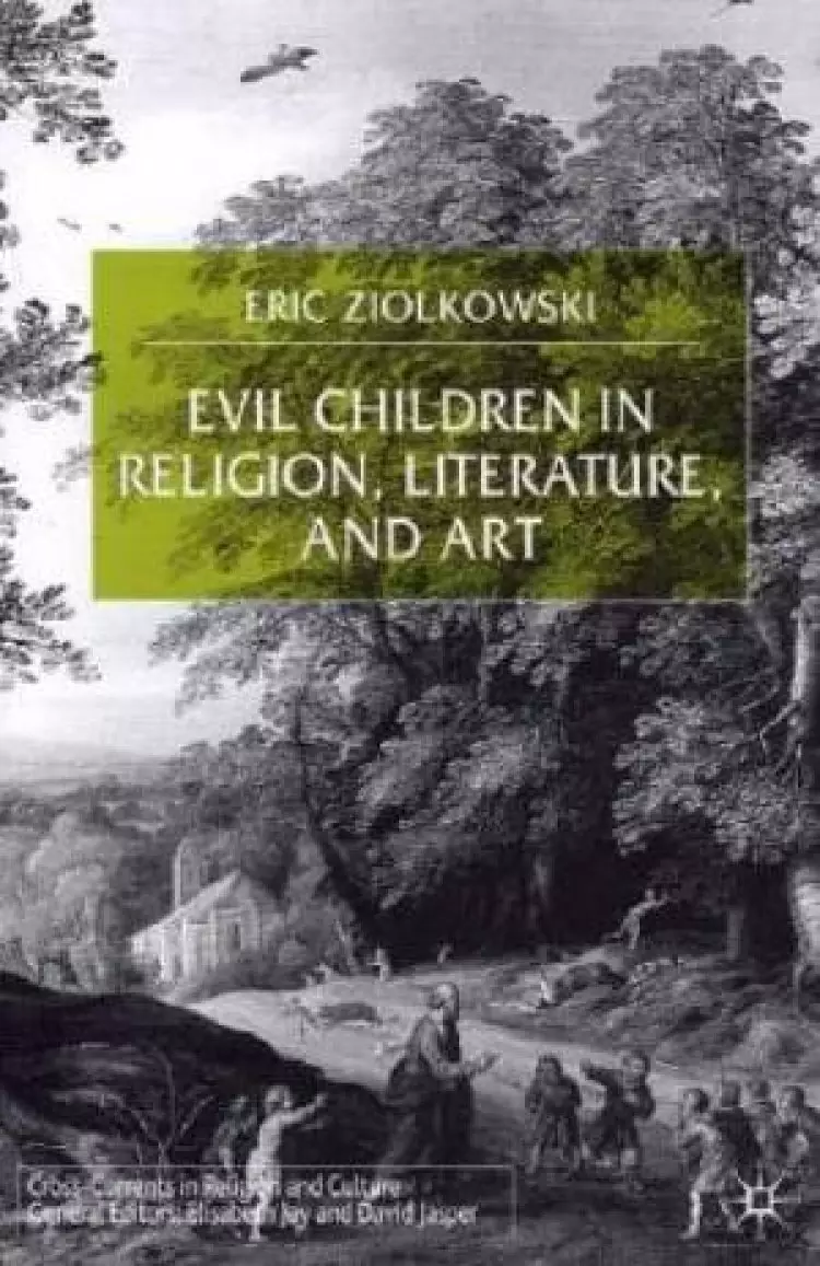 Evil Children in Religion, Literature and Art