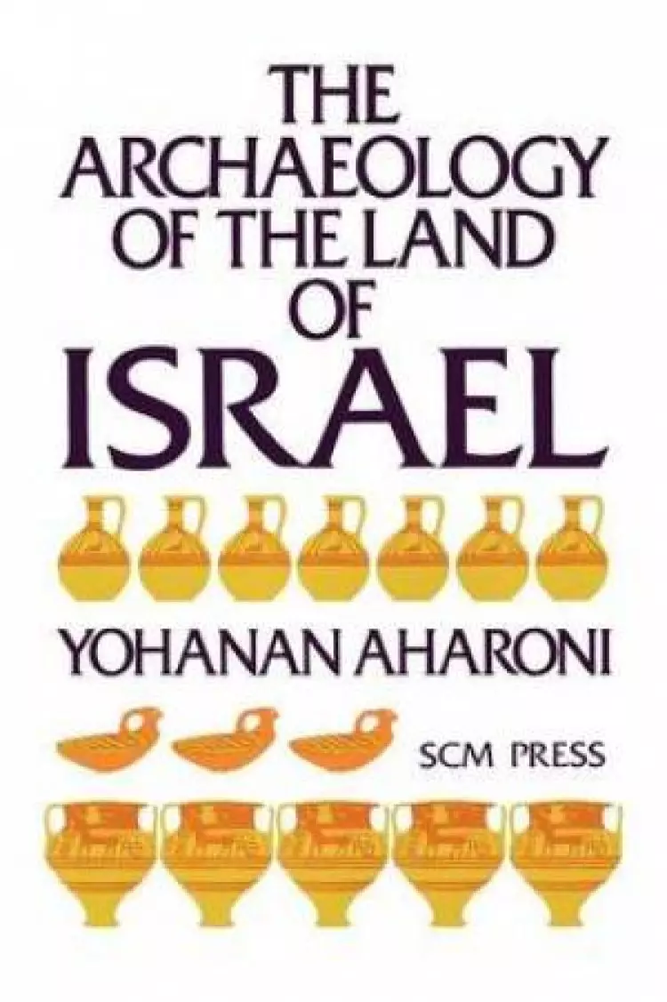 The Archaeology of the Land of Israel