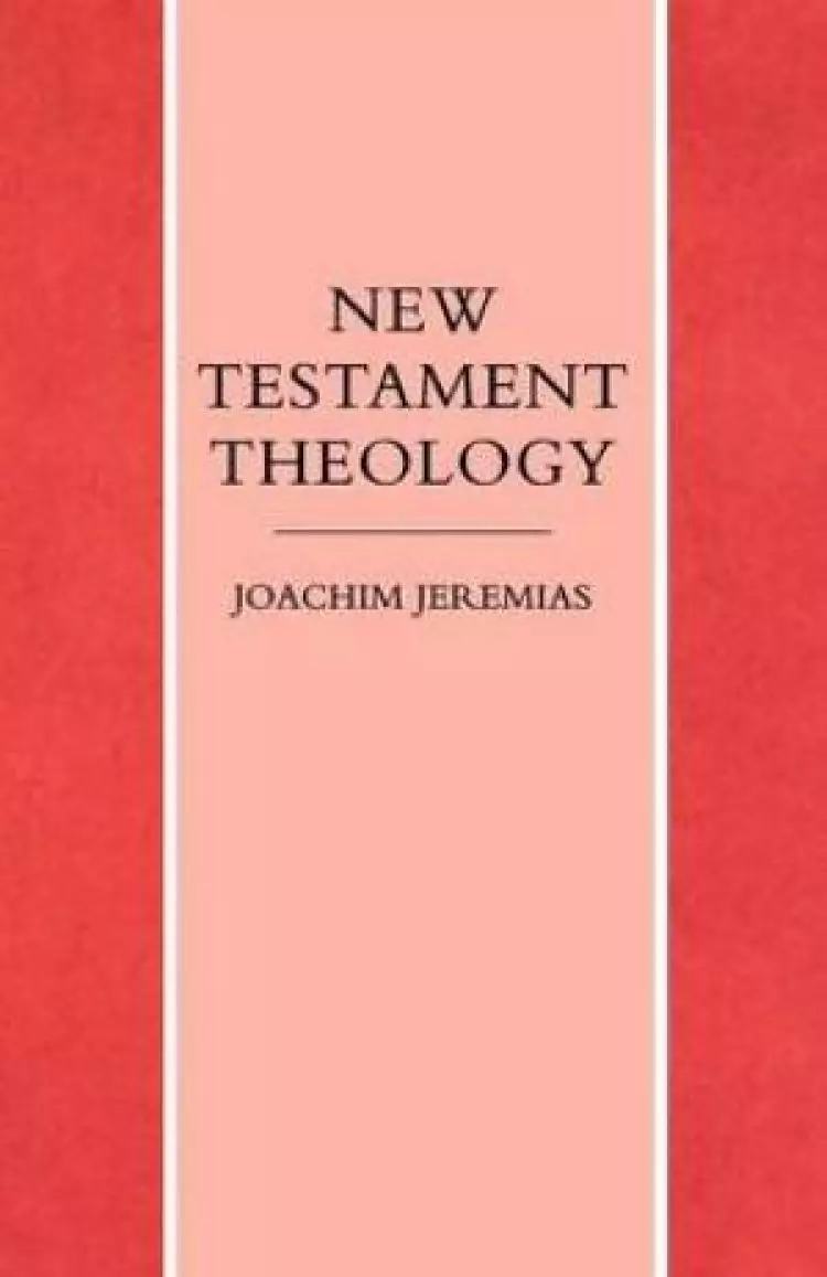 New Testament Theology Proclamation of Jesus