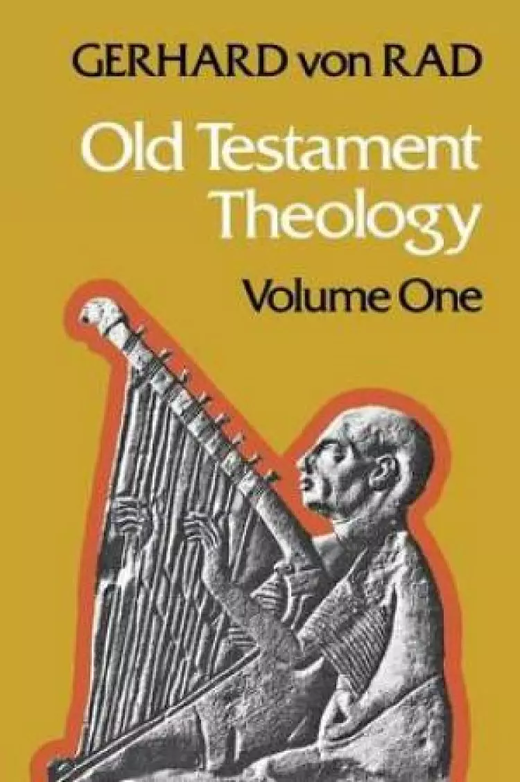 Old Testament Theology The Theology of Israel's Historical Traditions
