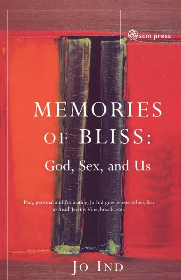 Memories of Bliss: God, Sex and Us