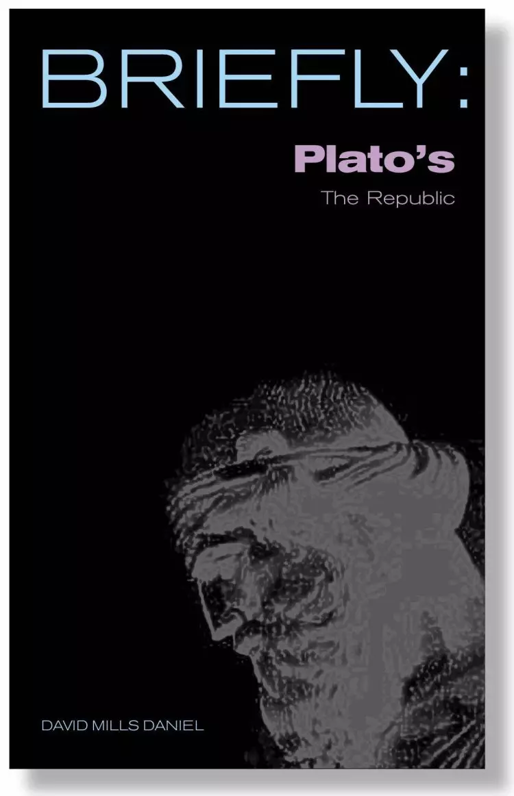 BRIEFLY: PLATO'S THE REPUBLIC