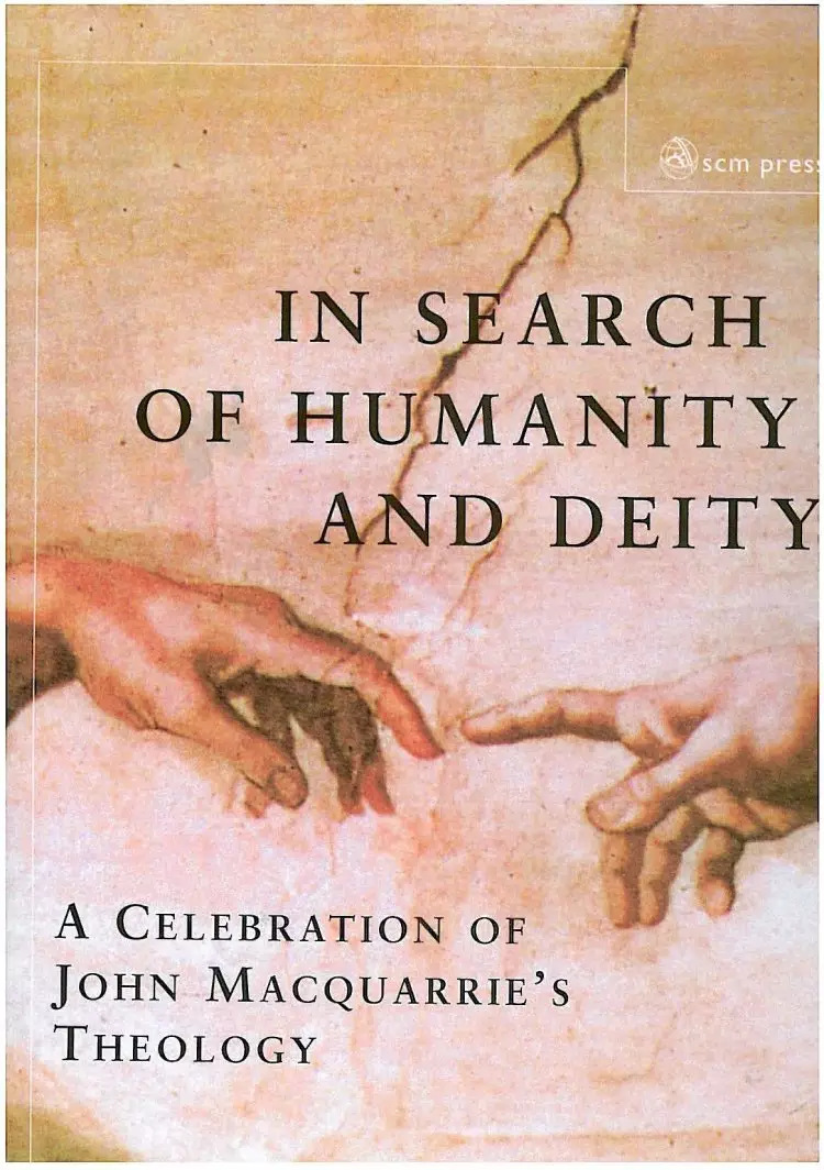 In Search of Deity and Humanity: A Celebration of John Maquarrie