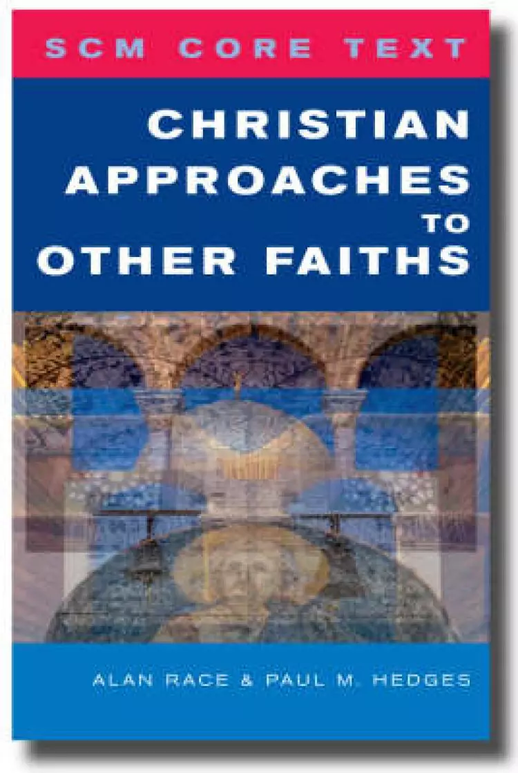 SCM Core Text: Christian Approaches to Other Faiths