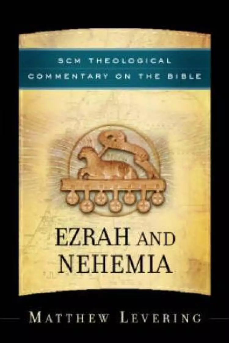 Ezra & Nehemiah: SCM Theological Commentary 