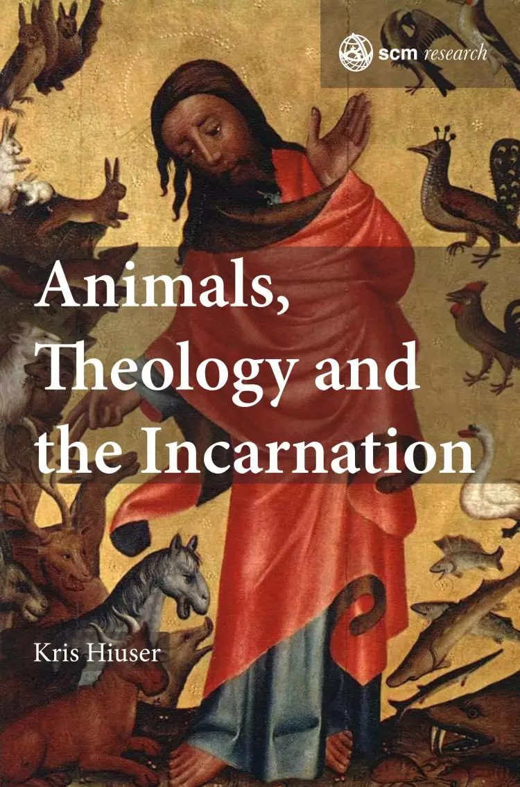 Animals, Theology and the Incarnation
