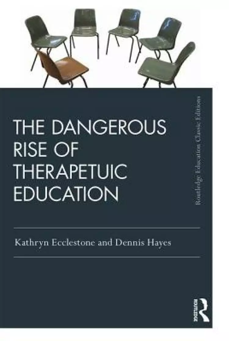 The Dangerous Rise of Therapeutic Education
