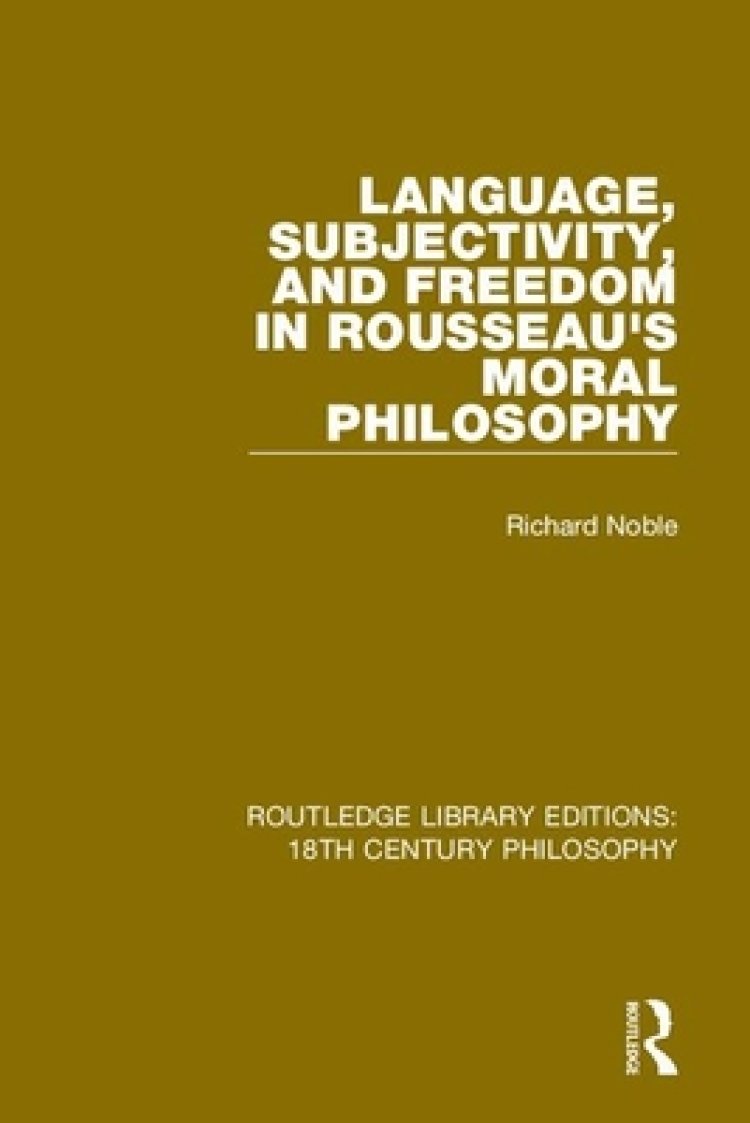 Language, Subjectivity, and Freedom in Rousseau's Moral Philosophy