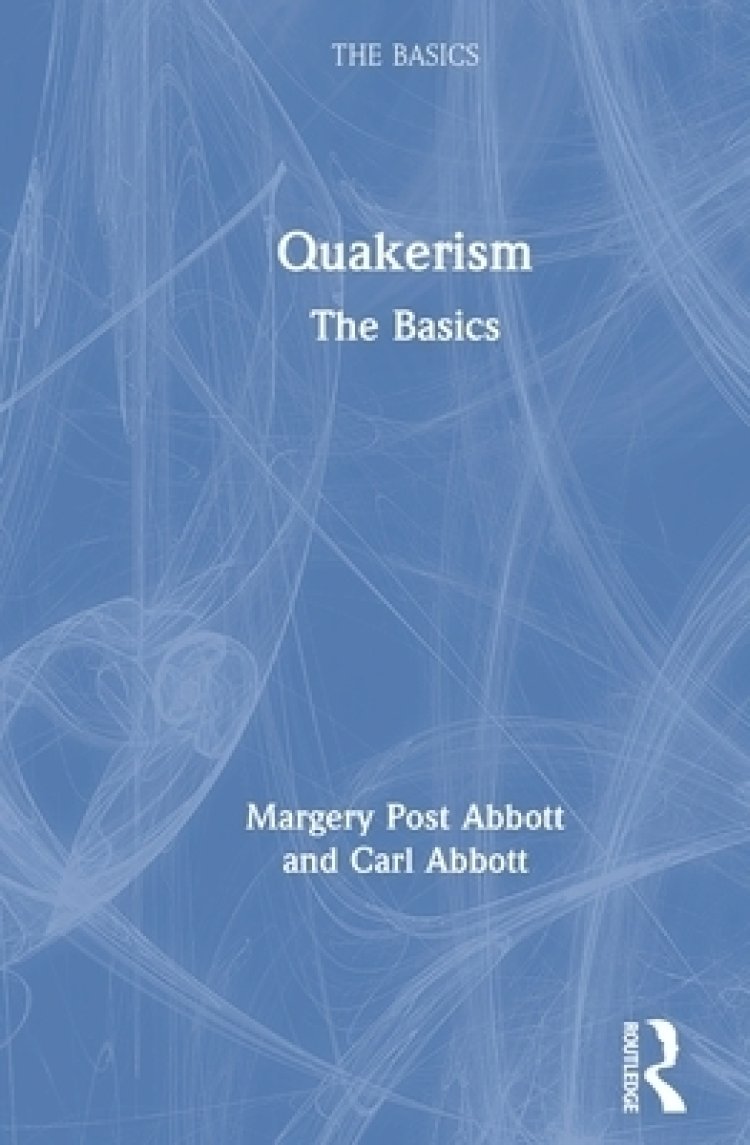 Quakerism: The Basics: The Basics