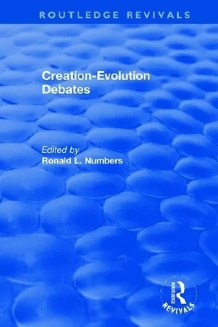 Creation-Evolution Debates: A Ten-Volume Anthology of Documents, 1903-1961