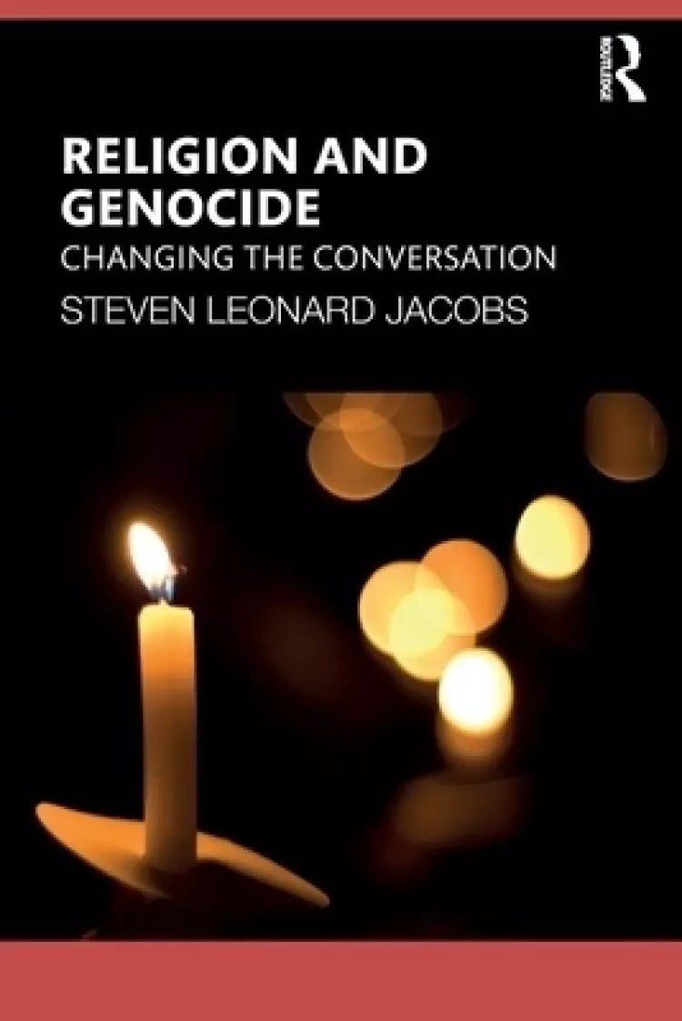 Religion and Genocide: Changing the Conversation