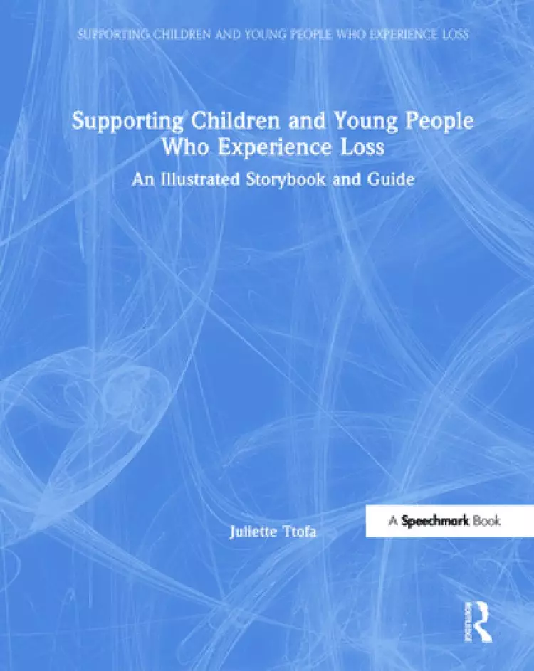 Supporting Children And Young People Who Experience Loss