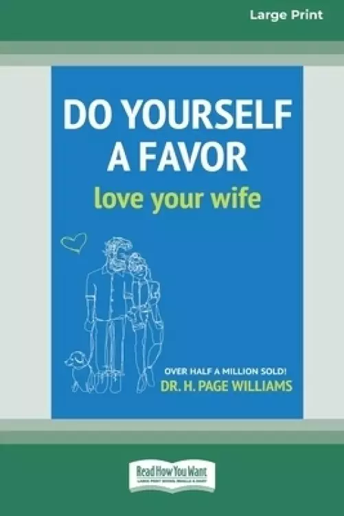 Do Yourself a Favor: Love Your Wife [Standard Large Print 16 Pt Edition]